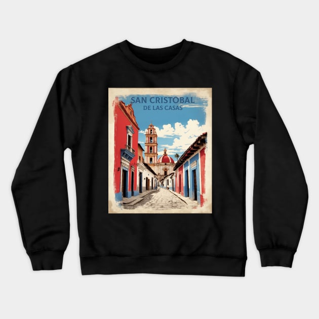 San Cristobal de las Casas Chiapas Mexico Vintage Poster Tourism Crewneck Sweatshirt by TravelersGems